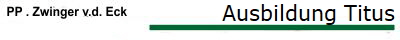 Ausbildung Titus